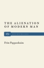 Alienation Modern Man By Fritz Pappenheim Cover Image