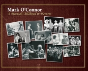 A Musical Childhood in Pictures By Mark O'Connor Cover Image