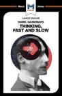 An Analysis of Daniel Kahneman's Thinking, Fast and Slow (Macat Library) By Jacqueline Allan Cover Image