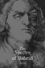 The Spectre of Babeuf By Ian Birchall Cover Image