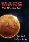 Mars: The Golden Age By R. H. Nelson (Editor), Multiple Authors Cover Image