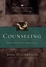 Counseling: How to Counsel Biblically (MacArthur Pastor's Library) Cover Image