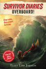 Overboard! (Survivor Diaries) By Terry Lynn Johnson, Jani Orban (Illustrator) Cover Image