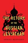 The Return of the Russian Leviathan By Sergei Medvedev Cover Image