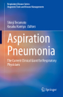 Aspiration Pneumonia: The Current Clinical Giant for Respiratory Physicians (Respiratory Disease Series: Diagnostic Tools and Disease Man) Cover Image