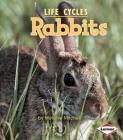 Rabbits (First Step Nonfiction -- Animal Life Cycles) By Melanie Mitchell Cover Image