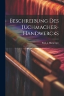Beschreibung des Tuchmacher-Handwercks Cover Image