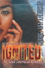 Ignited: A Billionaire Interracial (BWWM) Romance By Deidre -. Ann Anderson Cover Image