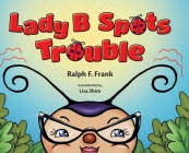 Lady B Spots Trouble Cover Image