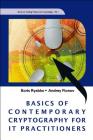 Basics of Contemporary Cryptography for It Practitioners (Coding Theory and Cryptology #1) By Boris Ryabko, Andrey Fionov Cover Image