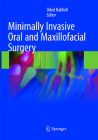 Minimally Invasive Oral and Maxillofacial Surgery By Oded Nahlieli (Editor) Cover Image