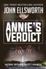 Annie's Verdict: Michael Gresham Legal Thriller Series Book Six Cover Image