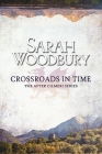 Crossroads in Time (After Cilmeri #5) By Sarah Woodbury Cover Image