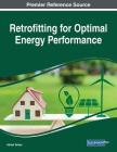 Retrofitting for Optimal Energy Performance By Adrian Tantau (Editor) Cover Image