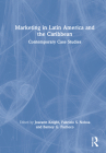 Marketing in Latin America and the Caribbean: Contemporary Case Studies Cover Image