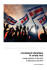 Contested Identities in Costa Rica: Constructions of the Tico in Literature and Film (Contemporary Hispanic and Lusophone Cultures Lup) By Liz Harvey-Kattou Cover Image