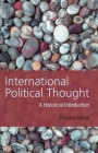 International Political Thought: An Historical Introduction By Edward Keene Cover Image