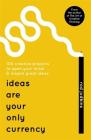 Ideas Are Your Only Currency Cover Image