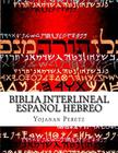 Biblia Interlineal Español Hebreo: Para Leer En Hebreo Cover Image