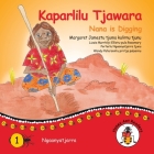 Kaparlilu Tjawara - Nana is Digging (Honey Ant Readers) By Margaret James, Wendy Paterson (Illustrator) Cover Image