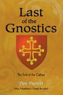 Last of the Gnostics: The End of the Cathars Cover Image