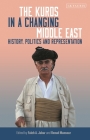 The Kurds in a Changing Middle East: History, Politics and Representation (Kurdish Studies) By Faleh A. Abar (Editor), Renad Mansour (Editor) Cover Image