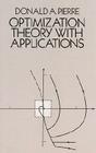 Optimization Theory with Applications (Dover Books on Mathematics) By Donald A. Pierre Cover Image