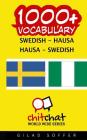 1000+ Swedish - Hausa Hausa - Swedish Vocabulary By Gilad Soffer Cover Image