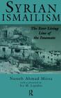 Syrian Ismailism: The Ever Living Line of the Imamate, A.D. 1100--1260 By Nasseh Ahmad Mirza Cover Image