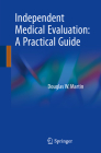 Independent Medical Evaluation: A Practical Guide Cover Image