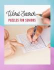 Word Search Puzzles For Seniors: Activities Word Search Books, Word Find Intelligent Word Search (Brain Games for Adults) Cover Image