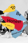 To Be Honest By Michael Leviton Cover Image
