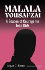Malala Yousafzai: A Beacon of Courage To Teen Girls Cover Image