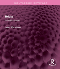 Bricks: To Build a House (Routledge Revivals) By John Woodforde Cover Image