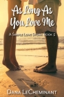 As Long As You Love Me By Dana Lecheminant Cover Image