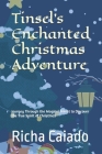 Tinsel's Enchanted Christmas Adventure: Journey Through the Magical Forest to Discover the True Spirit of Christmas Cover Image
