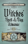 Llewellyn's 2023 Witches' Spell-A-Day Almanac By Mat Auryn (Contribution by), Blake Octavian Blair (Contribution by), Dallas Jennifer Cobb (Contribution by) Cover Image