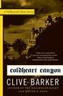 Coldheart Canyon: A Hollywood Ghost Story By Clive Barker Cover Image