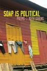 Soap Is Political By Ruth Goring Cover Image