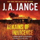 Remains of Innocence: A Brady Novel of Suspense (Joanna Brady Mysteries #16) By J. A. Jance, Hillary Huber (Read by) Cover Image