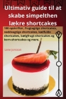 Ultimativ guide til at skabe simpelthen lækre shortcakes Cover Image