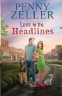 Love in the Headlines By Penny Zeller Cover Image