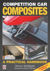 Competition Car Composites: A Practical Handbook (Revised 2nd Edition) By Simon McBeath, Brian O'Rourke (Foreword by) Cover Image
