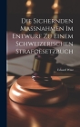Die Sichernden Massnahmen im Entwurf zu Einem Schweizerischen Strafgesetzbuch By Eduard Wüst Cover Image