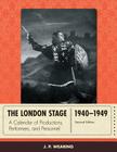 The London Stage 1940-1949: A Calendar of Productions, Performers, and Personnel Cover Image