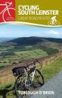 Cycling South Leinster: Great Road Routes By Turlough O'Brien Cover Image