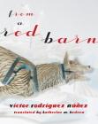 From a Red Barn By Victor Rodriguez, Katherine M. Hedeen (Translator) Cover Image