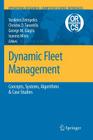 Dynamic Fleet Management: Concepts, Systems, Algorithms & Case Studies (Operations Research/Computer Science Interfaces #38) By Vasileios S. Zeimpekis (Editor), Christos D. Tarantilis (Editor), George M. Giaglis (Editor) Cover Image