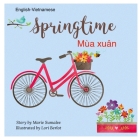 Springtime Mùa xuân: Dual Language Edition English-Vietnamese Cover Image