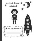 My 2nd Grade Notebook: Wide Ruled Composition School Notebook for Space Loving Second Graders, 100 Pages for Boys or Girls, Alien and Spacesh Cover Image